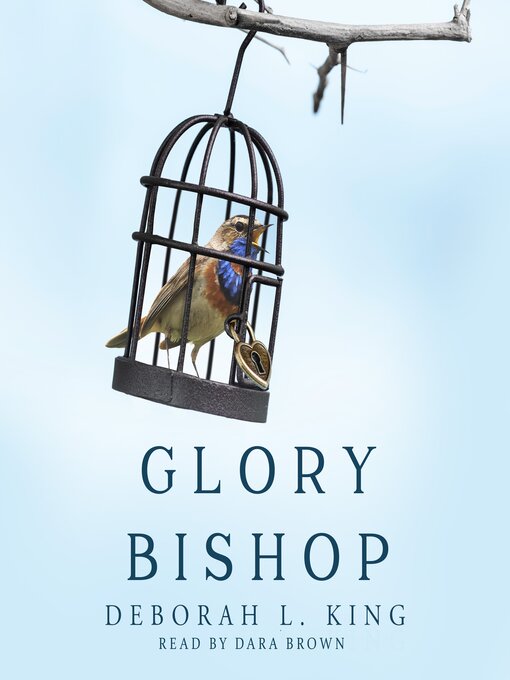 Title details for Glory Bishop by Deborah L. King - Wait list